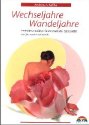 Wechseljahre_Wandeljahre